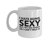 Tazze Mug I Hate Being Sexy But I'M A Big Daddy So I Can'T Help It Statement Tazza In Ceramica Durevole Tazza Da Tè Per Fidanzata Quotidiano Caffe