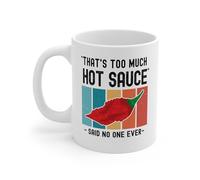 Tazze Mug That'S Too Much Hot Sauce Said No One Ever, Spicy Food Lover Statement Tazze Da Caffè Retrò Mug In Porcellana Per Quotidiano Thè Latte