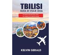 TBILISI GUÍA DE VIAJE 2026: Las mejores cosas para hacer, comer, ver y explorar en la capital de Georgia