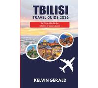 TBILISI TRAVEL GUIDE 2026: Top Things to Do, Eat, See & Explore in Georgia’s Capital