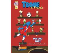 Tbone and Friends: Put God First: A Children’s Funny Comic Book about obeying the Ten Commandments