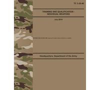 TC 3-20.40 Training and Qualification - Individual Weapons - Nov. 2019: Includes Change 1