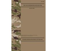 TC 7-22.7 The Noncommissioned Officer Guide - Aug. 2025
