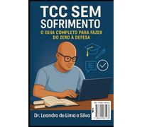 TCC SEM SOFRIMENTO: O guia completo para fazer do zero à defesa