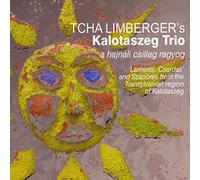 Tcha Limberger'S Kalotaszeg Trio - Hajnali Csillag Ragyog