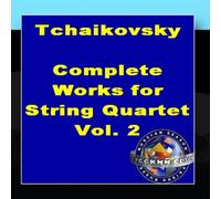 Tchaikovsky: Complete Works For String Quartet. Vol. 2
