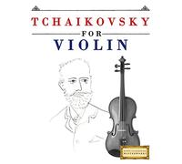 Tchaikovsky for Violin: 10 Easy Themes for Violin Beginner Book