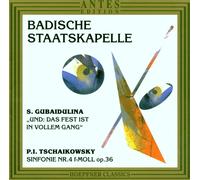 TCHAIKOVSKY / GUBAIDULINA Sym No 4 / Das Fest Ist Un Vollem Gang (CD)