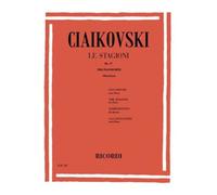 Tchaikovsky – Le Stagioni Op. 37 – Per pianoforte – Ed. E. Marciano – Editions Ricordi