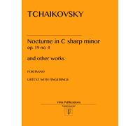 Tchaikovsky Nocturne in C sharp minor op. 19 no. 4: and other works. Urtext edition with Fingerings