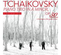 TCHAIKOVSKY: PIANO TRIO IN A M