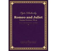 Tchaikovsky: Romeo and Juliet, TH 42 - Fantasy Overture, Full Orchestral Score