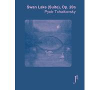 Tchaikovsky Swan Lake (Suite), Op. 20a: Full bound score for study and review