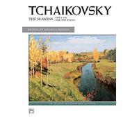 Tchaikovsky: The Seasons, Opis 37b for the Piano: an Alfred Masterwork Edition