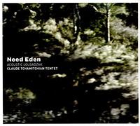 TCHAMITCHIAN, CLAUDE -TEN - NEED EDEN