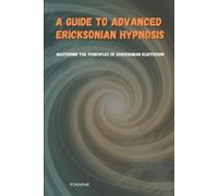 Tchekirine A Guide to Advanced Ericksonian Hypnosis (Tascabile)