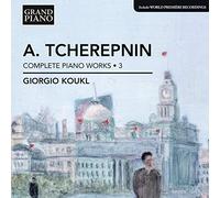 Tcherepnin Alexander - Opere Per Pianoforte (Integrale), Vol.3