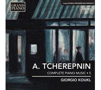 Tcherepnin Alexander - Opere Per Pianoforte (Integrale), Vol.5