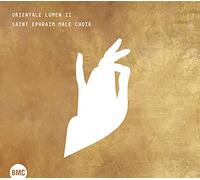 Saint Ephraim Male Choir Saint Ephraim Male Choir: Orientale Lumen II (CD) Album