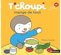 Thierry Courtin T'choupi mange de tout (Copertina rigida)