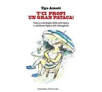 T'ci propi un gran pataca! Nuova ontologia della più tipica e celebrata figura del romagnolo