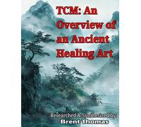TCM: An Overview of an Ancient Healing Art