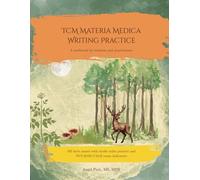 TCM Materia Medica Writing Practice: A workbook for students and practitioners