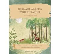 TCM Materia Medica Writing Practice: NCCAOM & CALE Edition