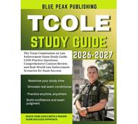 TCOLE STUDY GUIDE 2026-2027: Texas Commission on Law Enforcement (TCOLE) Exam Preparation with Comprehensive Content Review and 1,000 Realistic Practice Questions.