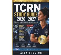 TCRN study guide 2026-2027: 180+ High-Yield Questions, Clear Rationales, and Smart Clinical Strategies to Help You Think Fast and Pass with Confidence”
