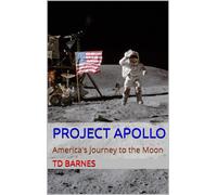 TD Barnes Project Apollo: America's Journey to the Moon (Space: The (Tascabile)
