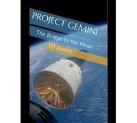 TD Barnes Project Gemini: The Bridge to the Moon (Space: The Final F (Tascabile)