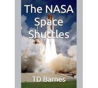 Td Barnes The NASA Space Shuttles (Tascabile)