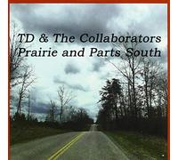 Td & The Collaborators - Prairie & Parts South