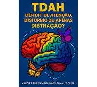 Tdah - D ficit De Aten o: Dist rbio Ou Apenas Distra o?