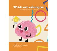 TDAH em crianças: Guia psicológico para pais