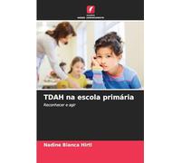 TDAH na escola primária: Reconhecer e agir