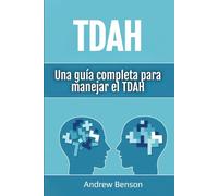 TDAH: Una guía completa para manejar el TDAH