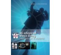 TDI Advanced Trimix: Manuale per lo studente