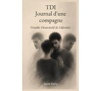 TDI: Journal d'une compagne: Trouble Dissociatif de l'Identité