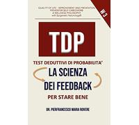 TDP Test deduttivi di probabilità: La scienza dei feedback per stare bene