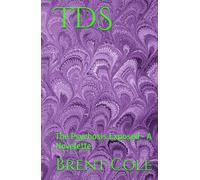 TDS: The Psychosis Exposed - A Novelette