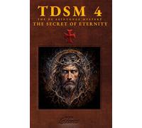 TDSM 4 : The Eternal Enigma: A Historical Conspiracy Thriller Involving the Templars and Ancient Secrets