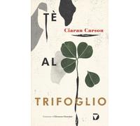 Tè al trifoglio - Carson Ciaran