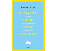 Te amarás sobre todas las cosas/ Love Yourself Above All Things: Descubre los 10 mandamientos de la felicidad