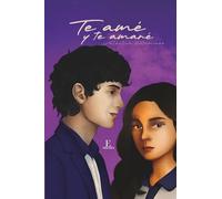 TE AMÉ Y TE AMARÉ