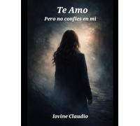 TE AMO PERO NO CONFÍES EN MI