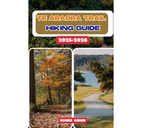 Te Araroa Trail Hiking Guide 2025-2026: 2