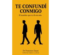 Te confundí conmigo: El nombre que te di era mío