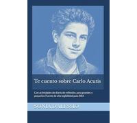Te cuento sobre Carlo Acutis: Con actividades de diario de reflexión, para grandes y pequeños Fuente de alta legibilidad para DEA